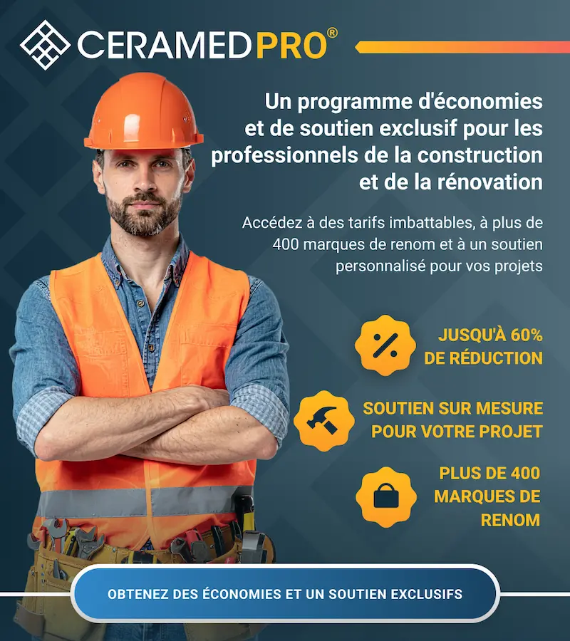 Programme Ceramed PRO offrant des économies exclusives, jusqu’à 60 % de rabais et un soutien personnalisé pour les professionnels de la construction et de la rénovation